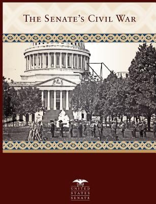 The Senate's Civil War by Senate Historical Office