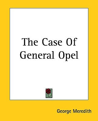 The Case of General Opel by Meredith, George