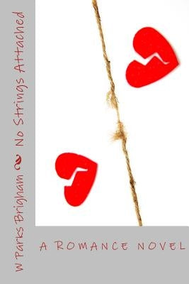 No Strings Attached by Brigham, W. Parks