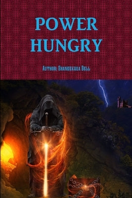 Power Hungry by Bell, Shaneekqua