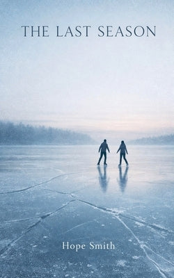 The Last Season by Smith, Hope