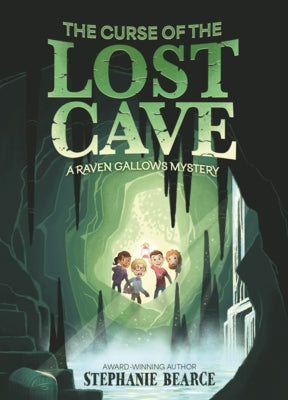 Curse of the Lost Cave by Bearce, Stephanie