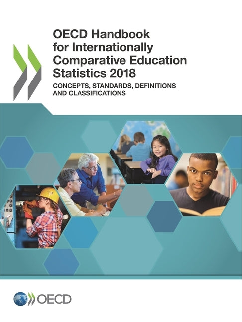 OECD Handbook for Internationally Comparative Education Statistics 2018 by Oecd
