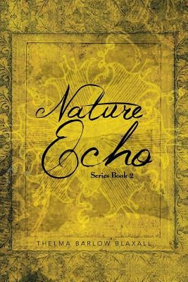 Nature Echo Series Book 2 by Blaxall, Thelma Barlow