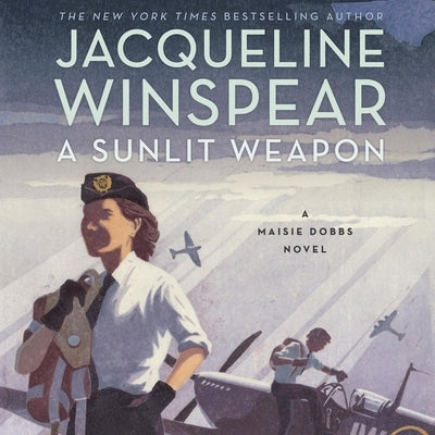 A Sunlit Weapon: A Maisie Dobbs Novel by Winspear, Jacqueline
