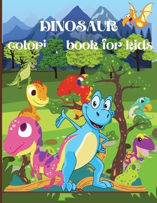 Dinosaur Coloring Book for Kids: Amazing Coloring Book for Boys, Girls, Toddlers, Preschoolers, Kids Ages 3-8/ Fantastic Dinosaur Designs For Boys and by Russ West