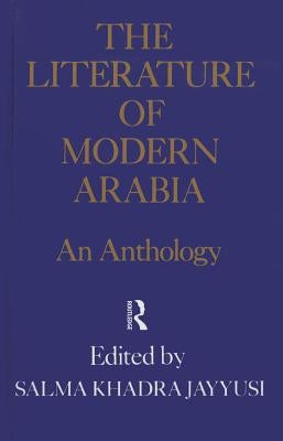 Literature of Modern Arabia by Jayyusi