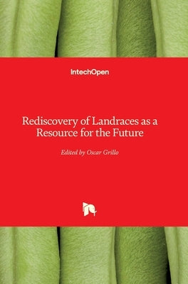 Rediscovery of Landraces as a Resource for the Future by Grillo, Oscar