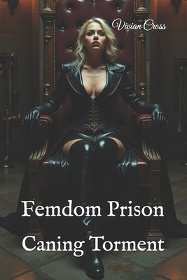 Femdom Prison: Caning Torment by Paige, Ivy