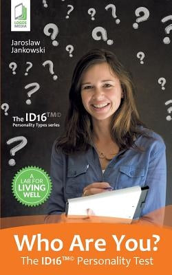 Who Are You? The ID16 Personality Test by Jankowski, Jaroslaw