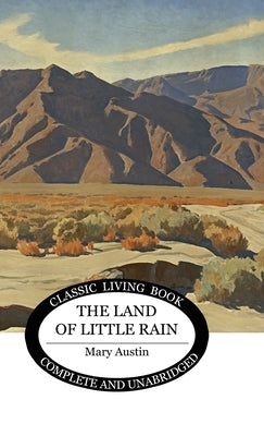 The Land of Little Rain by Austin, Mary