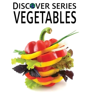 Vegetables by Xist Publishing