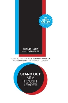 Stand Out as a Thought Leader by Hart, Winnie