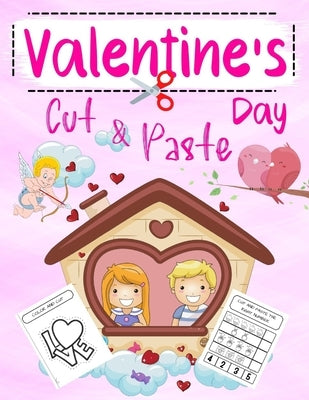 Valentine's Day Cut and Paste: Scissor Skills Preschool Workbook for Kids a Fun Cutting Practice. Color and Cut Scissor Skills Activity Book Gift. Cu by Press, Happi