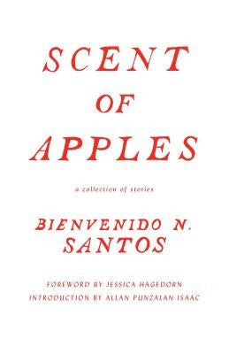 Scent of Apples: A Collection of Stories by Santos, Bienvenido N.