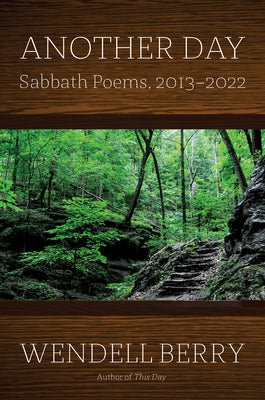 Another Day: Sabbath Poems 2013-2022 by Berry, Wendell