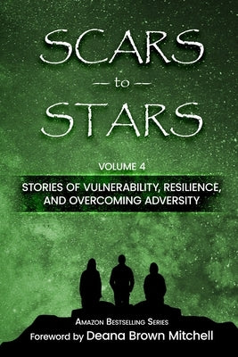 Scars to Stars, volume 4 by Mitchell, Deana Brown