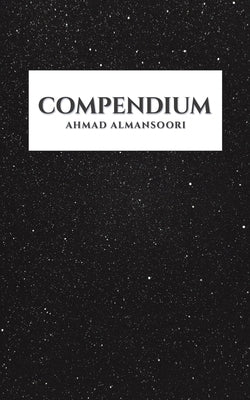 Compendium by Almansoori, Ahmad