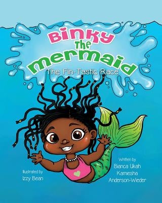 Binky the Mermaid: The Fin-tastic Race by Anderson-Wieder, Kamiesha