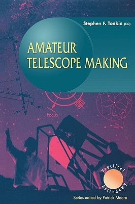 Amateur Telescope Making by Tonkin, Stephen