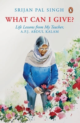 What Can I Give? by Singh, Srijan Pal