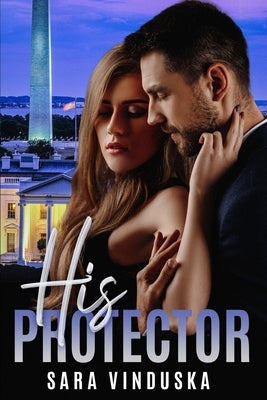 His Protector by Vinduska, Sara