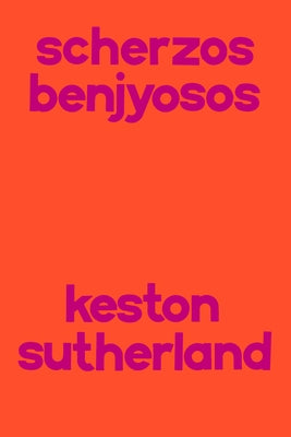 Scherzos Benjyosos by Sutherland, Keston