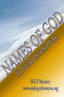 Names of God: As found in Scripture by Sgly Ministry
