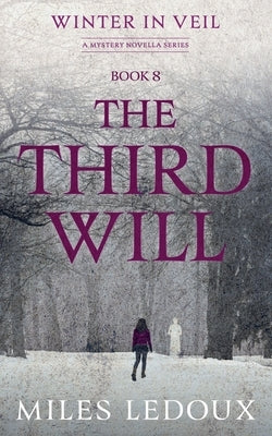 The Third Will (Winter in Veil Book 8) by LeDoux, Miles
