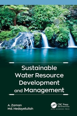 Sustainable Water Resource Development and Management by Zaman, A.