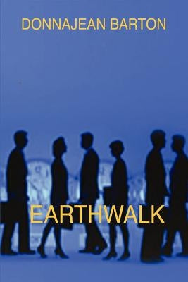 Earthwalk by Barton, Donnajean