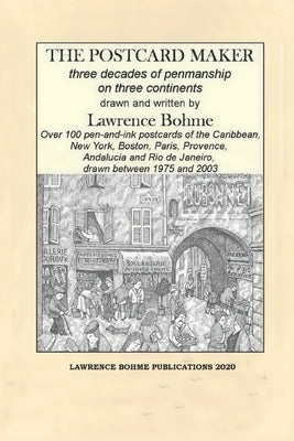 The Postcard Maker: three decades of penmanship on three continents by Bohme, Lawrence