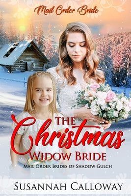 The Christmas Widow Bride by Calloway, Susannah