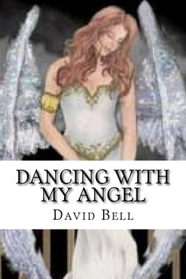 Dancing With My Angel by Bell, Tony