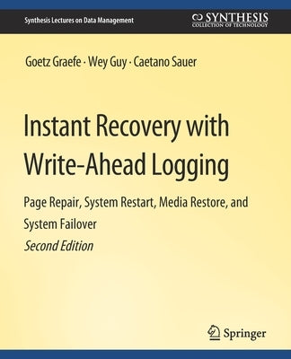 Instant Recovery with Write-Ahead Logging by Graefe, Goetz