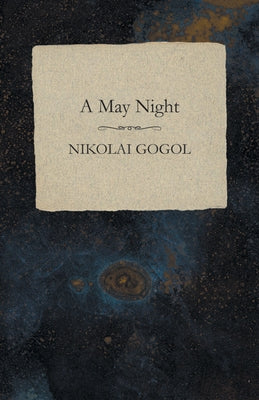 A May Night by Gogol, Nikolai