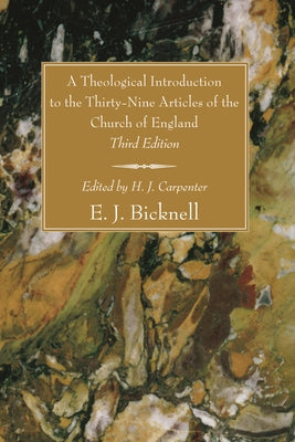 A Theological Introduction to the Thirty-Nine Articles of the Church of England by Bicknell, E. J.