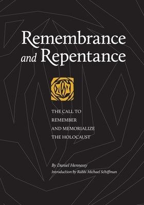 Remembrance and Repentance by Hennessy, Daniel