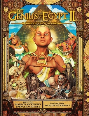 The Genius of Egypt II: Rise of the Pyramid by McKenney, Marlon