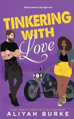Tinkering with Love by Burke, Aliyah