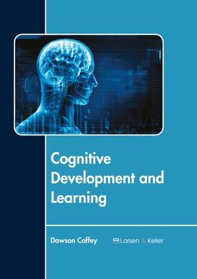 Cognitive Development and Learning by Coffey, Dawson