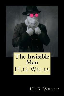 The Invisible Man by Wells, H. G.