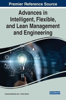 Advances in Intelligent, Flexible, and Lean Management and Engineering by Machado, Carolina