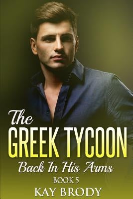Back In His Arms GIANT PRINT: A Billionaire New Adult Romance by Brody, Kay