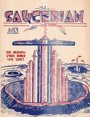 The Saucerian: 1953 by Gore, Matthew H.