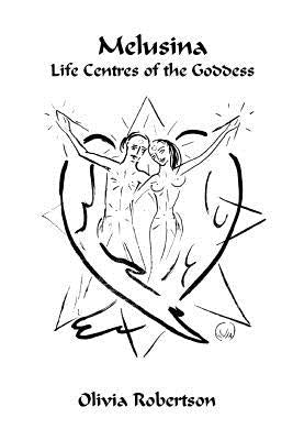 Melusina: Life Centres of the Goddess by Isis, Fellowship of