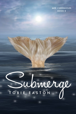 Submerge by Easton, Tobie