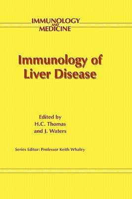 Immunology of Liver Disease by Thomas, H. C.
