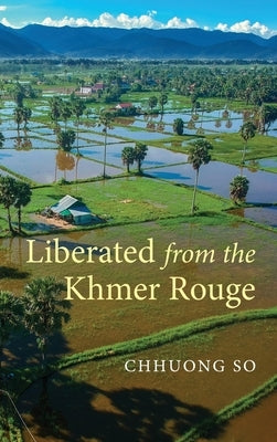 Liberated from the Khmer Rouge by So, Chhuong