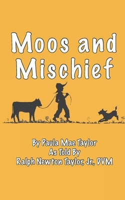 Moos and Mischief by Taylor, Paula Mae